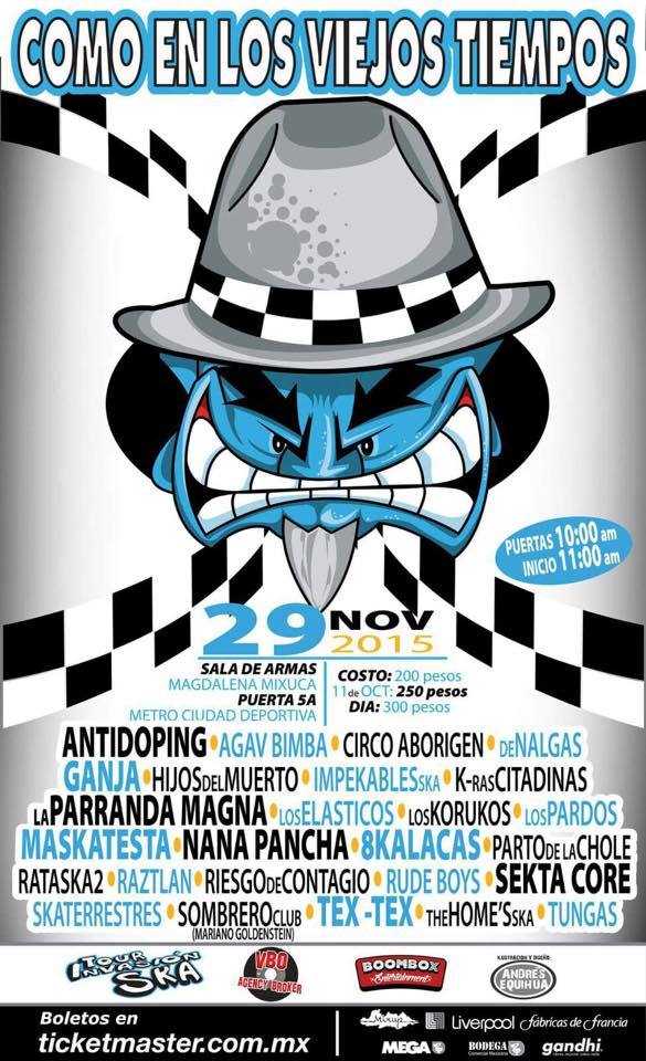 COMO EN LOS VIEJOS TIEMPOS 
 
Festival de música y baile el cual reunirá a los grandes exponentes del Ska, Reggae y Rock como son: Antidoping, Ganja...